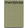 Rheinblicke door Thomas H. Eichkorn
