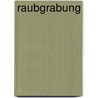 Raubgrabung by Nele Tabler