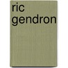 Ric Gendron door Ric Gendron