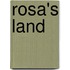 Rosa's Land