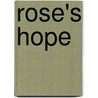 Rose's Hope door Sandra Wilkins
