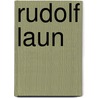 Rudolf Laun door Rainer Biskup