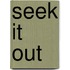 Seek It Out