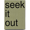 Seek It Out door Jill Kalz