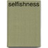 Selfishness