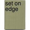 Set on Edge door Bernice Rubens