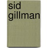 Sid Gillman by Josh Katzowitz