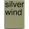 Silver Wind by Matthew P. McKelway