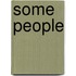 Some People
