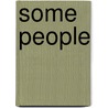 Some People by Susan Green
