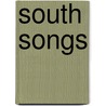 South Songs door T.C. (Thomas Cooper) De Leon