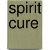 Spirit Cure by Joseph W. Williams