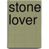 Stone Lover door A.C. Warneke