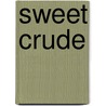 Sweet Crude door V.C. Thomas