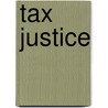 Tax Justice door Ronald D. Pasquariello