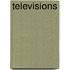 Televisions