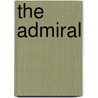 The Admiral door Gregg Lewis