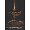 The Jezebel door Saskia Walker