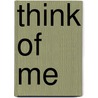 Think of Me door Jane McBride Choate