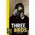 Three Birds