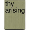 Thy Arising by Bob Chilcott