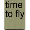 Time To Fly by Jim Flegg