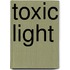 Toxic Light