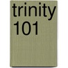Trinity 101 door James Henry James