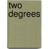 Two Degrees by Cole Roberts