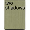 Two Shadows door Dave Cooper