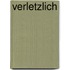Verletzlich
