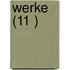 Werke (11 )