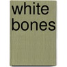 White Bones door Graham Masterton