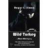 Wild Turkey door Roger L. Simon