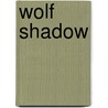 Wolf Shadow by Eileen Wilks