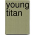 Young Titan