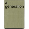 A Generation by R.S. Sievier
