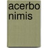 Acerbo nimis