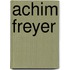 Achim Freyer