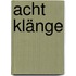 Acht Klänge