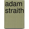 Adam Straith door Jesse Russell