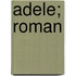 Adele; Roman