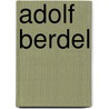 Adolf Berdel by Jesse Russell