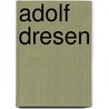 Adolf Dresen door Jesse Russell