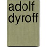 Adolf Dyroff by Jesse Russell