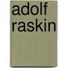 Adolf Raskin by Jesse Russell