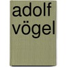 Adolf Vögel door Jesse Russell