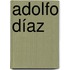 Adolfo Díaz