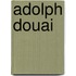 Adolph Douai