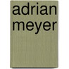 Adrian Meyer door Jesse Russell